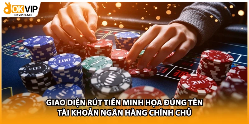 Giao diện rút tiền minh họa đúng tên tài khoản ngân hàng chính chủ